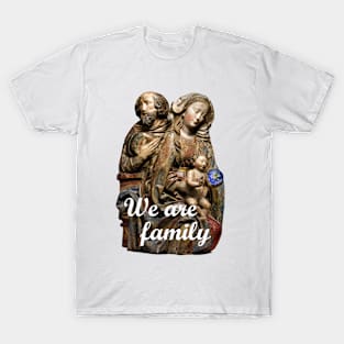 We Are Family T-Shirt